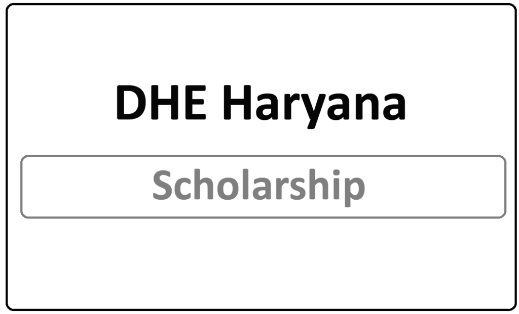 DHE Haryana Scholarship 2022